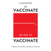 А.Амантоніо «Vaccinate or not to vaccinate?» (англійська)