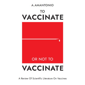 А.Амантоніо «Vaccinate or not to vaccinate?» (англійська)