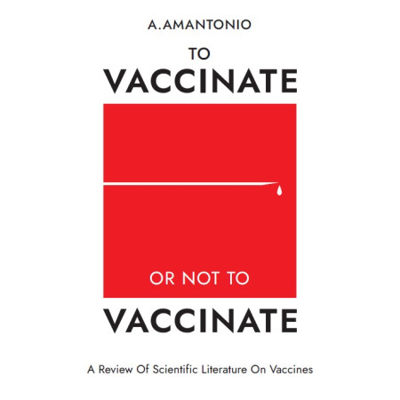 А.Амантоніо «Vaccinate or not to vaccinate?» (англійська)
